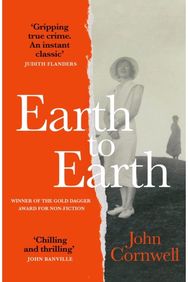 Earth to Earth: Lives and Violent Deaths of a Devon Farming Family: A True Crime Classic Revisited