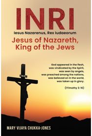 INRI (Iesus Nazarenus, Rex Iudaeorum) Jesus of Nazareth, King of the Jews