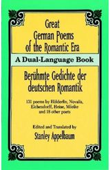 Great German Poems of the Romantic Era: Beruhmte Gedichte Der Deutschen Romantik