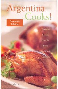 Argentina Cooks! Expanded Edition