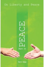 On Liberty and Peace Part 2: Peace