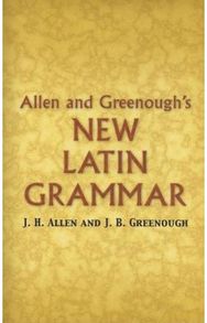 Allen and Greenoughs New Latin Grammar