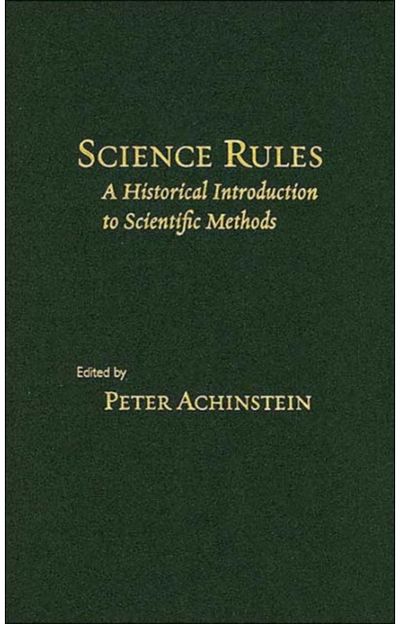 Science Rules: A Historical Introduction to Scientific Methods