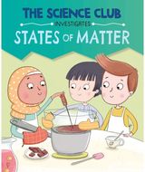 Science Club Investigates: States of Matter