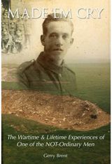 Made Em Cry: The Wartime & Lifetime Experiences of One of the Not-ordinary Men