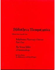 Babylonian Planetary Omens Part I: The Venus Tablet of Ammisaduqa