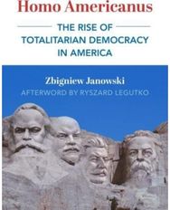 Homo Americanus – The Rise of Totalitarian Democracy in America