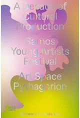 Decade of Cultural Production: Samos Young Artists Festival