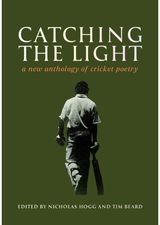 Catching the Light: A New Anthology of Cricket Poetry