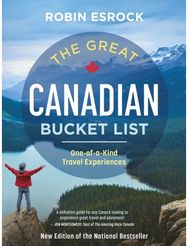 Great Canadian Bucket List: One-of-a-Kind Travel Experiences