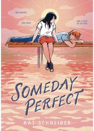Someday Perfect: (A Graphic Novel)