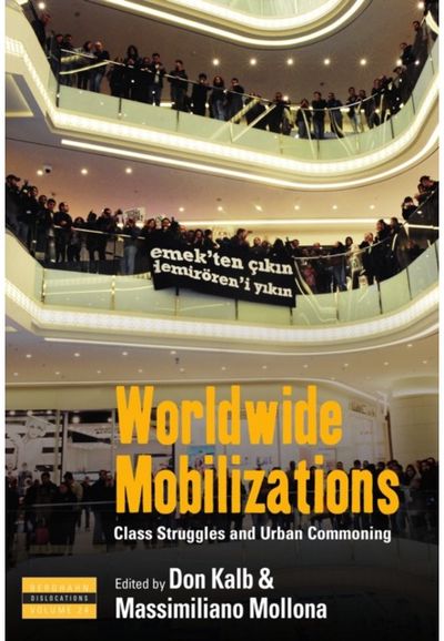 Worldwide Mobilizations: Class Struggles and Urban Commoning
