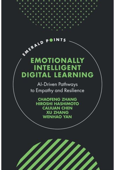 Emotionally Intelligent Digital Learning: AI-Driven Pathways to Empathy and Resilience