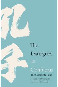 Dialogues of Confucius: The Complete Text