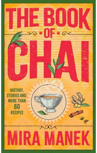 Book of Chai: History, stories and more than 60 recipes