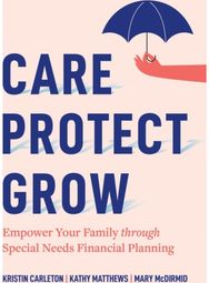 Care, Protect, Grow: Empower Your Family Through Special Needs Financial Planning