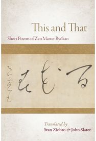 This and That: Selected Short Poems of Zen Master Ryokan