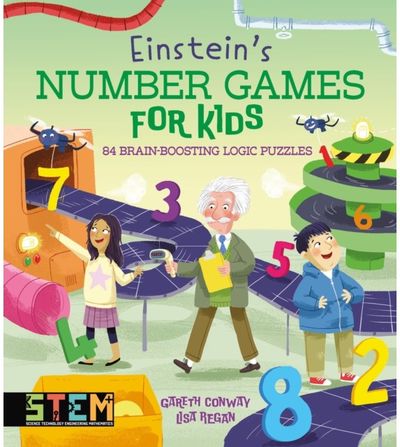 Einsteins Number Games for Kids: 84 Brain-Boosting Logic Puzzles