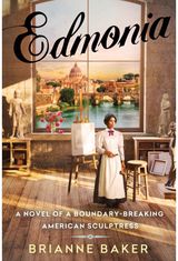 Edmonia: A Novel of a Boundary-Breaking American Sculptress