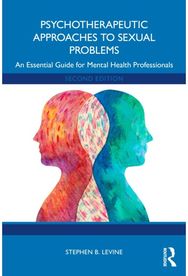 Psychotherapeutic Approaches to Sexual Problems: An Essential Guide for Mental Health Professionals