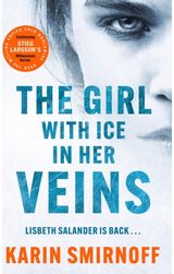Girl with Ice in her Veins: the latest installment in the internationally bestselling MILLENNIUM series