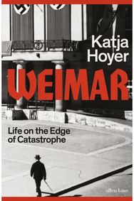 Weimar: Life on the Edge of Catastrophe