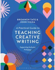 Practical Guide to Teaching Creative Writing: Supporting Inclusive Pedagogy