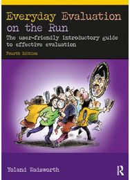 Everyday Evaluation on the Run: The User-Friendly Introductory Guide to Effective Evaluation