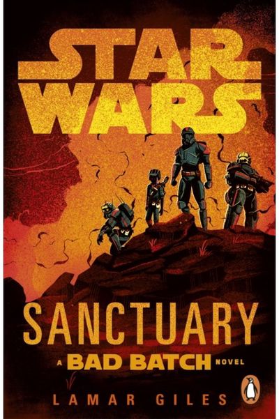 Star Wars: Sanctuary: A Bad Batch Novel