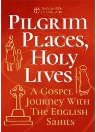 Pilgrim Places, Holy Lives single copy: A Gospel Journey with the English Saints