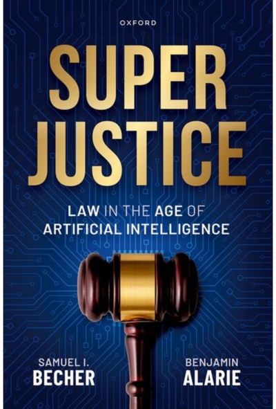 Superjustice: Law in the Age of Artificial Intelligence