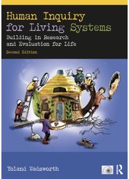 Human Inquiry for Living Systems: Building in Research and Evaluation for Life