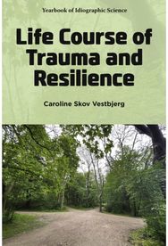 Life Course of Trauma and Resilience