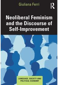 Neoliberal Feminism and the Discourse of Self-Improvement