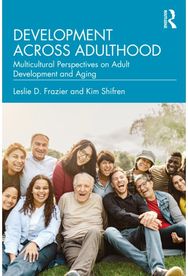 Development Across Adulthood: Multicultural Perspectives on Adult Development and Aging