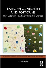 Platform Criminality and Post-Crime: How Cybercrime (and Everything Else) Changed