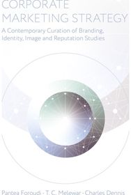 Corporate Marketing Strategy: A Contemporary Curation of Branding, Identity, Image and Reputation Studies
