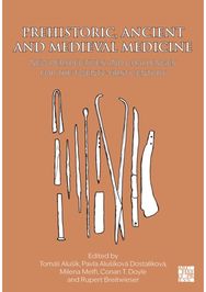 Prehistoric, Ancient and Medieval Medicine: New Perspectives and Challenges for the Twenty-First Century