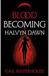 Blood Becoming: Halvyn Dawn