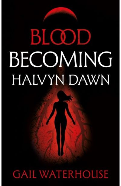Blood Becoming: Halvyn Dawn
