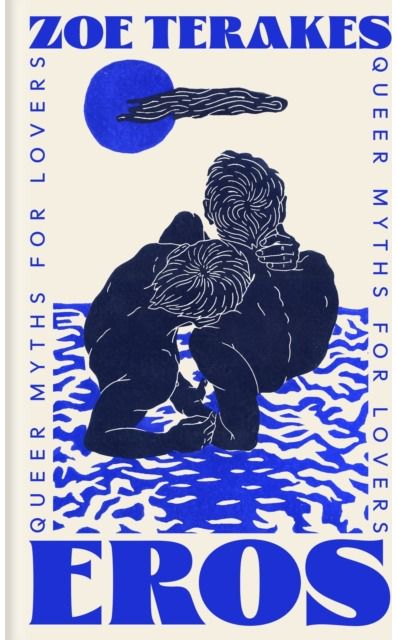 Eros: Queer Myths for Lovers