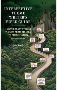 Interpretive Theme Writers Field Guide: How to Craft Strong Themes from Big Idea to Presentation