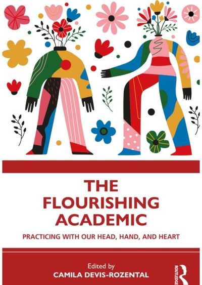 Flourishing Academic: Practicing with our Head, Hand, and Heart