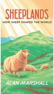 Sheeplands: How Sheep Shaped the World