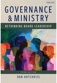 Governance and Ministry: Rethinking Board Leadership