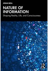 Nature of Information: Shaping Reality, Life, and Consciousness
