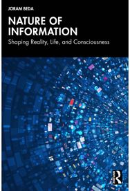 Nature of Information: Shaping Reality, Life, and Consciousness