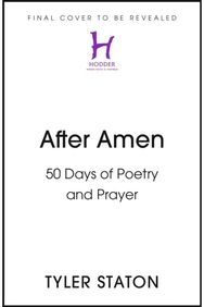 After Amen: 50 Days of Poetry and Prayer