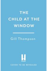 The Child at the Window: A powerful novel of love and sacrifice, inspired by true wartime events