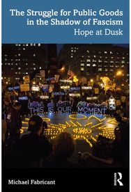 Struggle for Public Goods in the Shadow of Fascism: Hope at Dusk